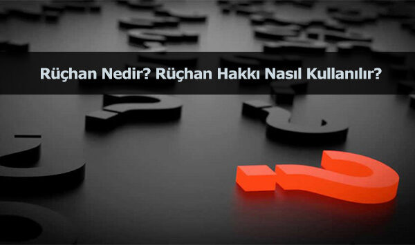 rüçhan hakkı nedir