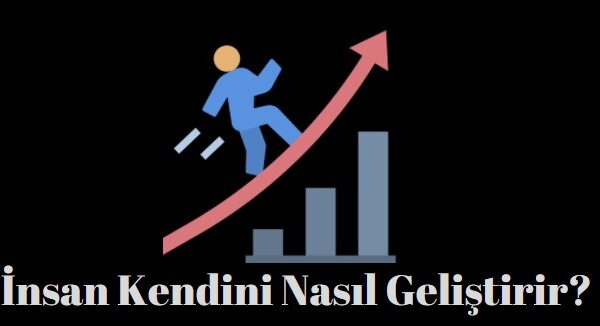 insan kendini nasıl geliştirir