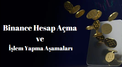 binance hesap açma islemi ve komisyon oranları