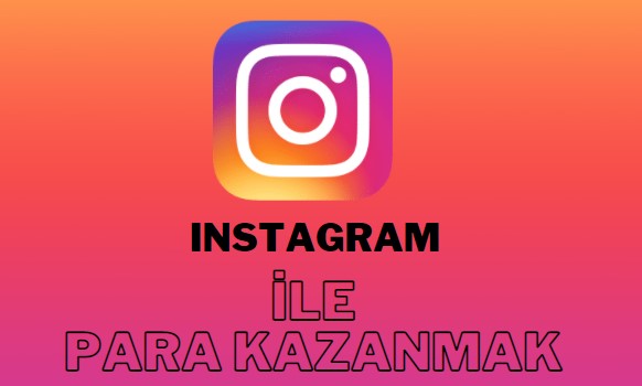 Instagram ile para kazanmak