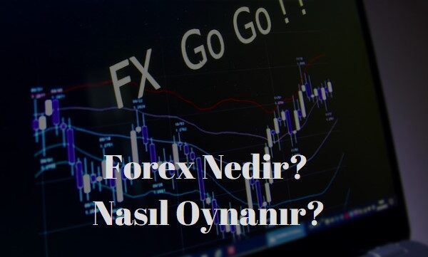 forex nedir nasıl oynanır