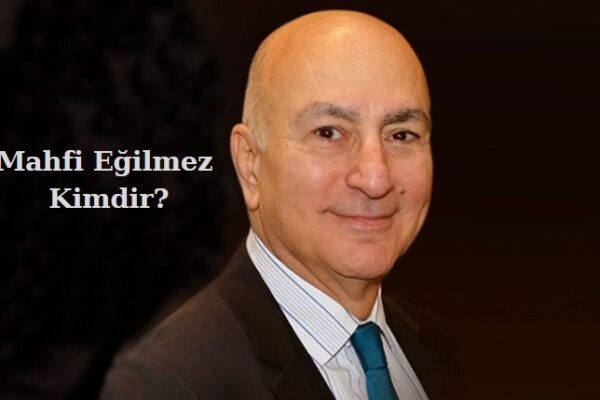 mahfi eğilmez kimdir