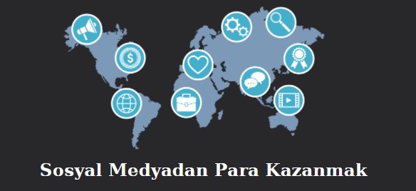 sosyal medyadan para kazanma yolları