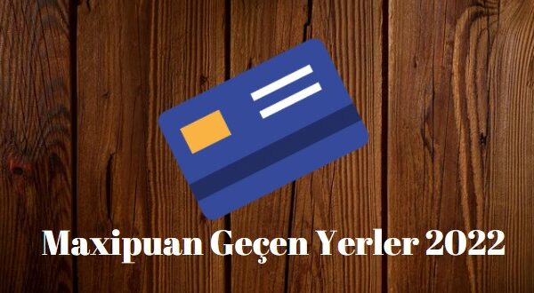 maxipuan geçen yerler