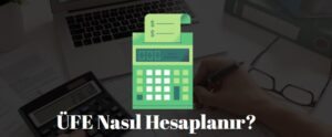 üfe nasıl hesaplanır