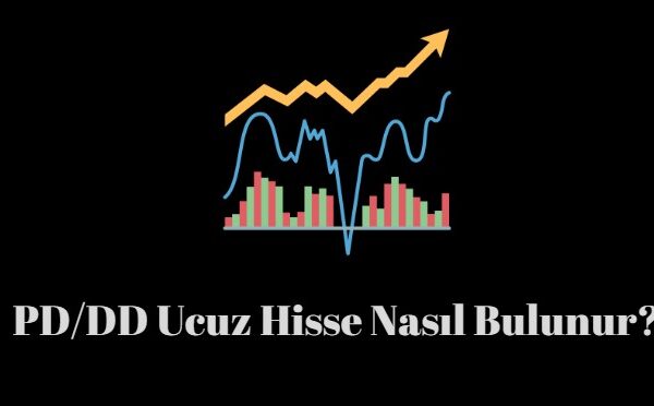 PD/DD ucuz hisse nasıl bulunur
