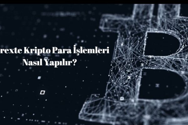 forexte kripto para işlemleri nasıl yapılır