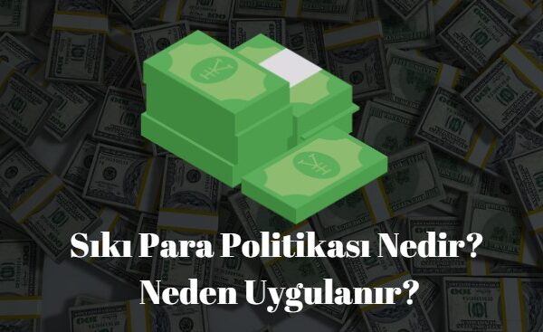 sıkı para politikası nedir