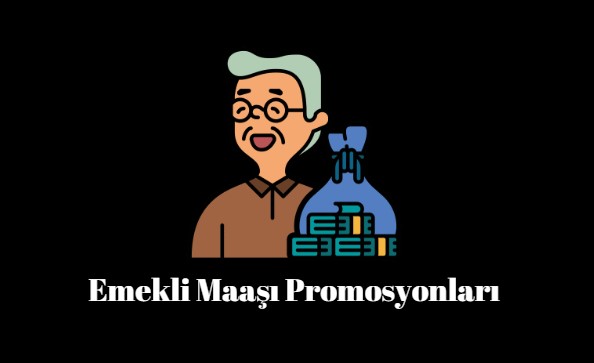 emekli maaşı promosyonları
