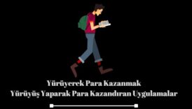 yürüyerek para kazandıran uygulamalar