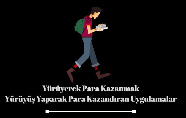 yürüyerek para kazandıran uygulamalar