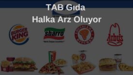 TAB Gıda halka arz oluyor tabgd hissesi nasıl alınır