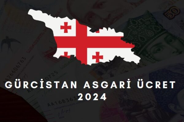 Gürcistan'da asgari ücret ne kadar