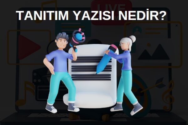 tanıtım yazısı nedir, nasıl alınır