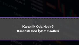 karanlık oda nedir, borsada karanlık oda işlem saatleri