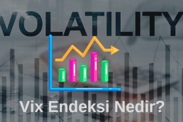 vix endeksi nedir piyasaları nasıl etkiler