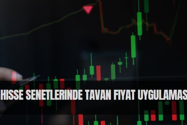 hisse senetlerinde tavan fiyat uygulaması