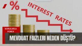 mevduat faizleri neden düştü, faizler daha fazla düşer mi