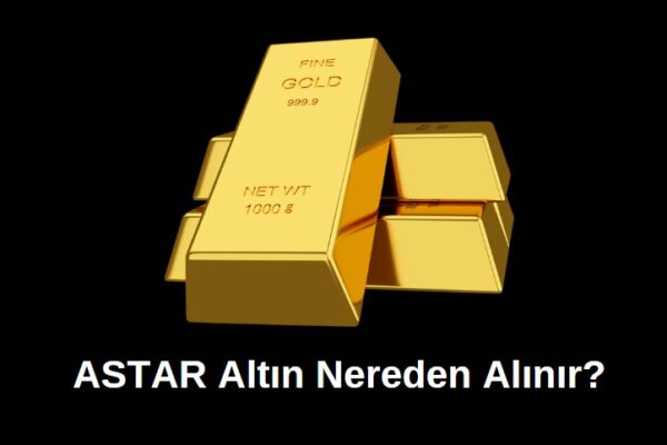 astar altın nereden alınır 2025